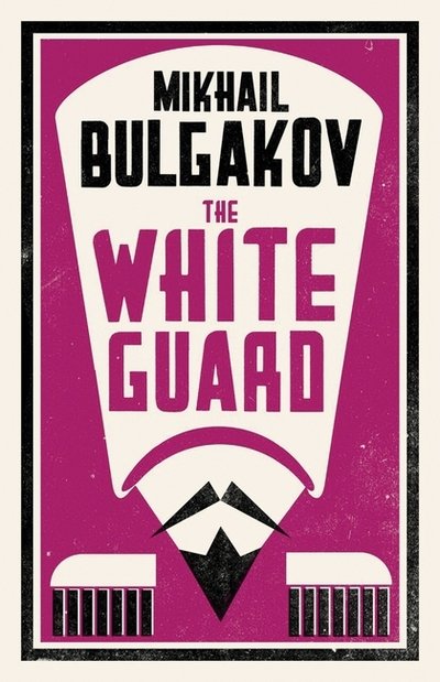 Cover for Mikhail Bulgakov · The White Guard: New Translation (Taschenbuch) (2016)