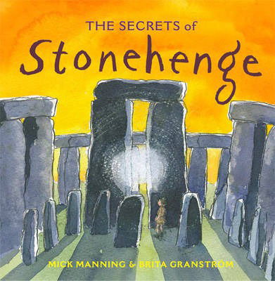 Cover for Mick Manning · The Secrets of Stonehenge (Paperback Book) (2014)