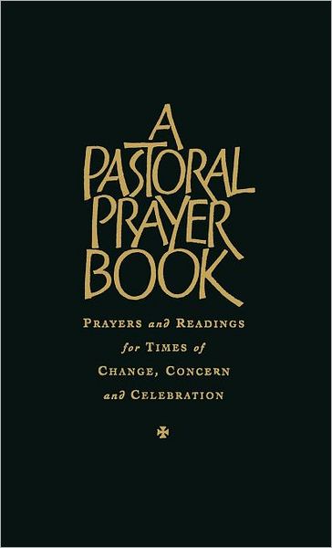 Cover for Raymond Chapman · A Pastoral Prayer Book: Prayers and Readings for the Times and Seasons of Life (Gebundenes Buch) (1998)