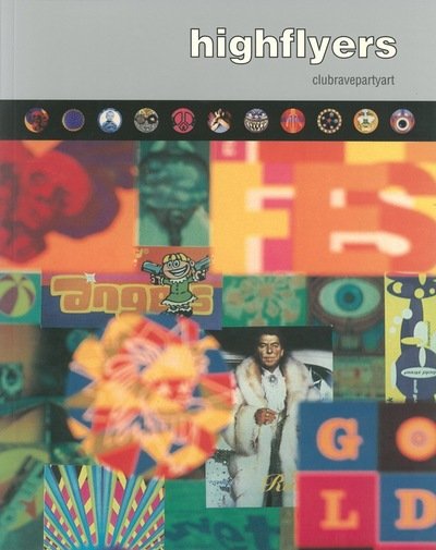 Cover for Jon Savage · Highflyers: Clubravepartyart (Paperback Book) [New edition] (1996)