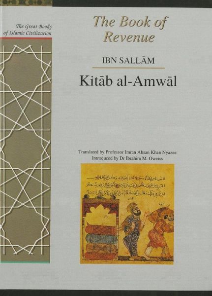 Cover for Abu Ubayd Al-Qusim Ibn Sallam · The Book of Revenue: Kitab Al-Amwal - The Great Books of Islamic Civilization (Hardcover Book) (2002)