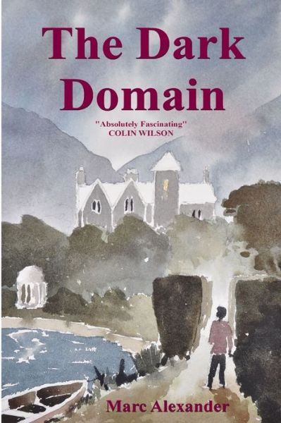 Dark Domain - Marc Alexander - Books - Aquarius Press - 9781909473201 - September 30, 2014