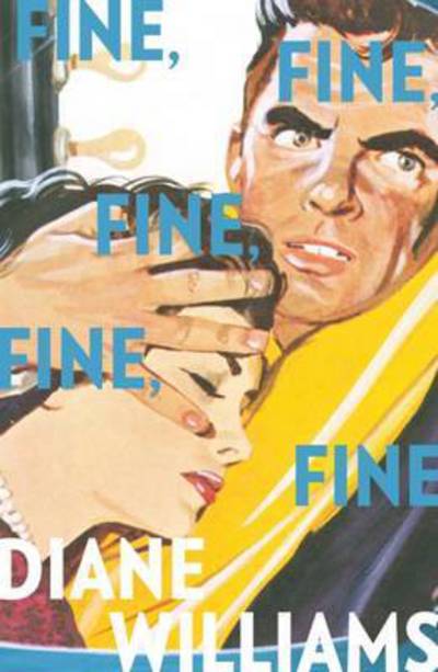 Cover for Diane Williams · Fine, Fine, Fine, Fine, Fine (Paperback Book) (2016)