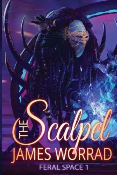 Cover for James Worrad · The Scalpel (Paperback Book) (2018)