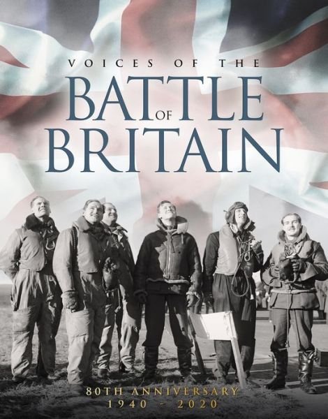 Cover for Mike Lepine · Voices Of The Battle Of Britain: 80th Anniversary 1940 -2020 (Hardcover bog) (2020)