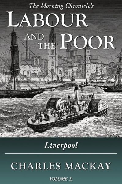 Labour and the Poor - Charles Mackay - Livros - Ditto Books - 9781913515201 - 18 de setembro de 2020