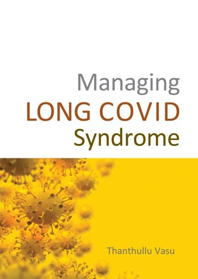 Cover for Dr Dr Thanthullu Vasu · Managing LONG COVID Syndrome (Paperback Book) [New edition] (2022)