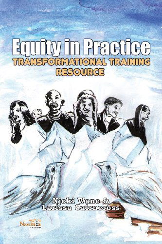 Cover for Larissa Cairncross · Equity in Practice: Transformational Training Resource (Paperback Book) (2013)