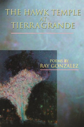Cover for Ray Gonzalez · The Hawk Temple at Tierra Grande - American Poets Continuum (Paperback Book) (2002)