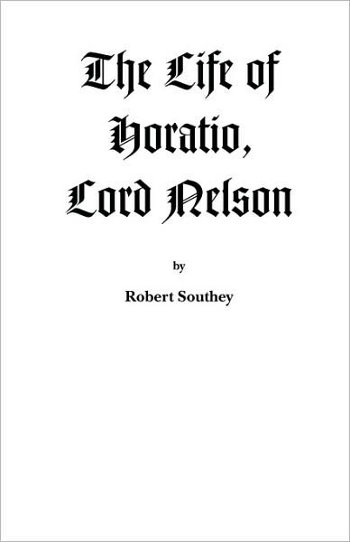 Cover for Robert Southey · The Life of Horatio, Lord Nelson (Paperback Bog) (2008)