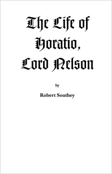 Cover for Robert Southey · The Life of Horatio, Lord Nelson (Paperback Book) (2008)