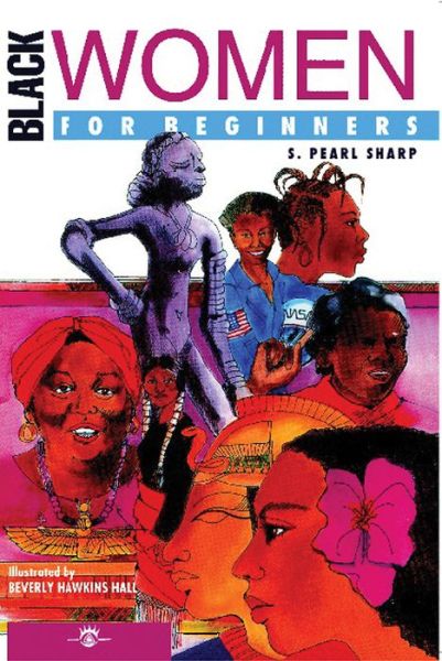 Black Women for Beginners - For Beginners - Sharp, S. Pearl (S. Pearl Sharp) - Books - For Beginners - 9781934389201 - August 21, 2007