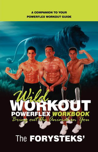 Wild Workout Powerflex Workbook - The Forysteks - Książki - Liberty University Press - 9781935986201 - 30 stycznia 2012