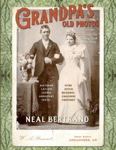 Grandpa's Old Photos - Neal Bertrand - Boeken - Cypress Cove Publishing - 9781936707201 - 1 augustus 2022