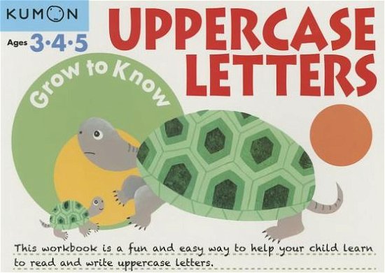 Cover for Publishing Kumon · Grow to Know Uppercase Letters: Ages 3 4 5 (Pocketbok) (2015)