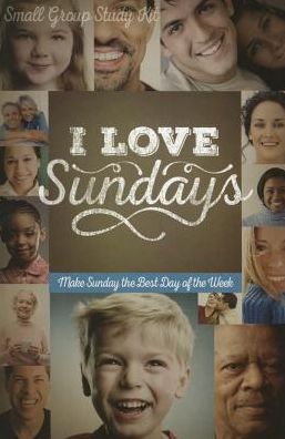 Cover for Jeremy Jones · I Love Sundays Church Kit: Make Sunday the Best Day of the Week (Hardcover Book) (2015)