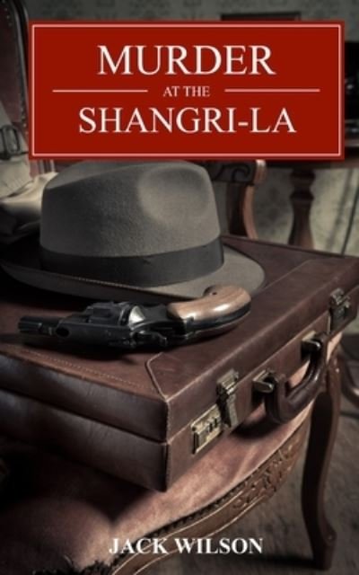 Cover for Jack Wilson · Murder at the Shangri La (Paperback Bog) (2019)