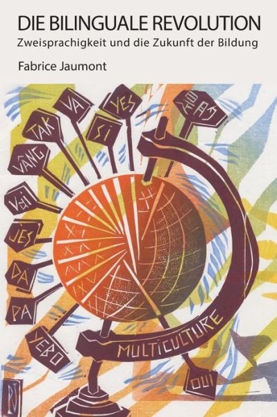 Cover for Fabrice Jaumont · Die Bilinguale Revolution : Zweisprachigkeit und die Zukunft der Bildung (Taschenbuch) (2018)