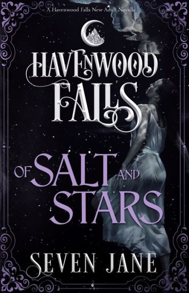 Of Salt and Stars - Havenwood Falls Collective - Książki - Ang'dora Productions, LLC - 9781950455201 - 21 czerwca 2019