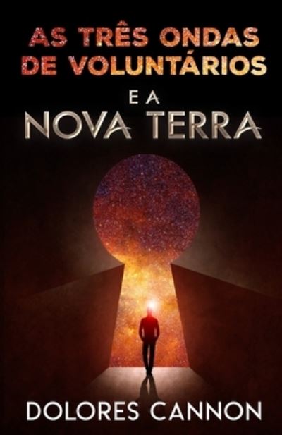 Cover for Dolores Cannon · As Tres Ondas de Voluntarios E a Nova Terra (Paperback Book) (2021)