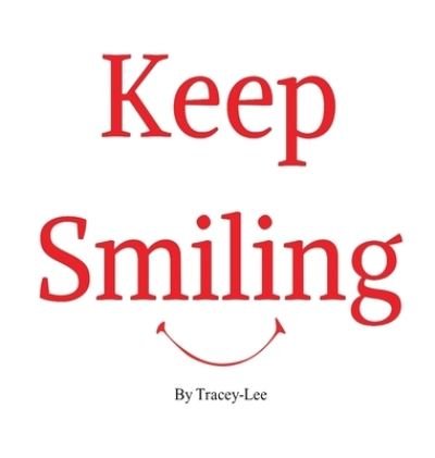 Cover for Tracey Lee · Keep Smiling (Inbunden Bok) (2019)