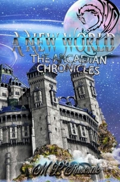 Cover for M L Ruscsak · The Arcadian Chronicles (Pocketbok) (2022)