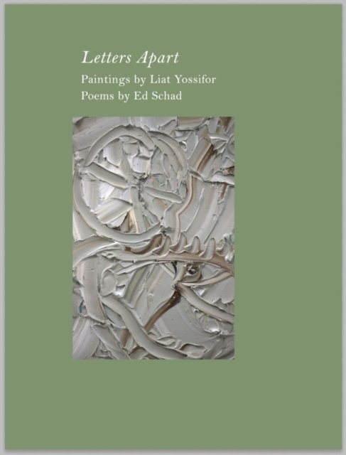 Cover for Ed Schad · Ed Schad &amp; Liat Yossifor: Letters Apart (Paperback Book) (2023)