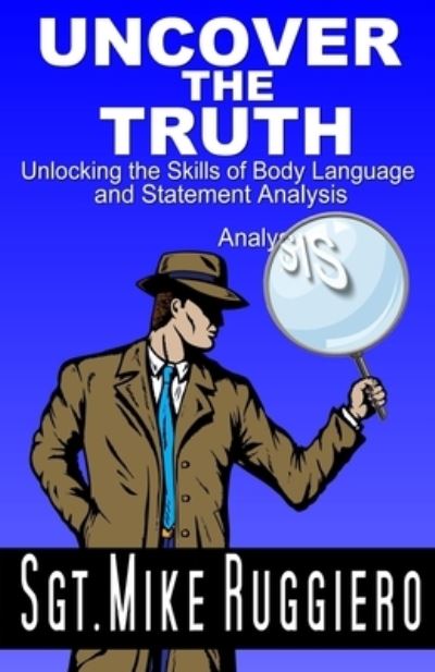 Uncover the Truth - Mike Ruggiero - Books - Write My Wrongs LLC - 9781956932201 - November 10, 2022