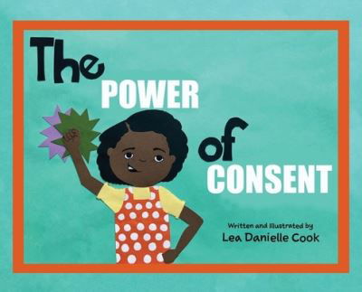 Cover for Lea Danielle Cook · The Power of Consent (Bog) (2022)