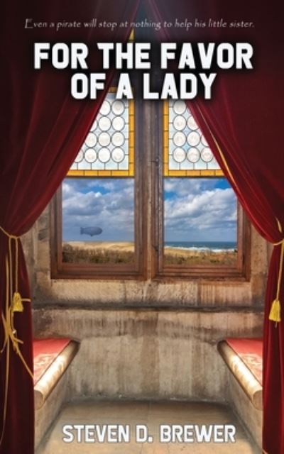 Cover for Steven D. Brewer · For the Favor of a Lady (Paperback Book) (2022)