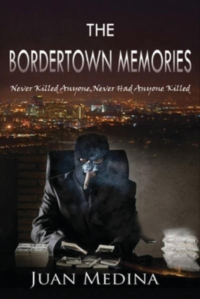 Cover for Juan Medina · The Bordertown Memories (Paperback Book) (2022)