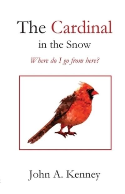 Cover for John A. Kenney · Cardinal in the Snow (Bog) (2023)