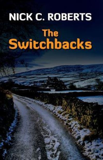 Cover for Nick C Roberts · The Switchbacks (Paperback Book) (2014)