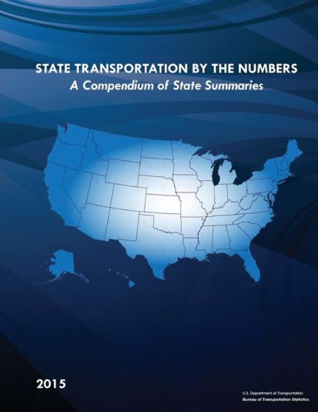 Cover for Bureau Of Transportation Statistics · State Transportation By The Numbers (Paperback Book) (2017)