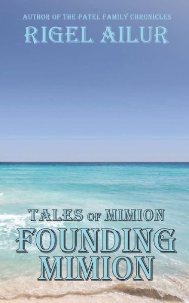 Cover for Rigel Ailur · Founding Mimion (Pocketbok) (2017)