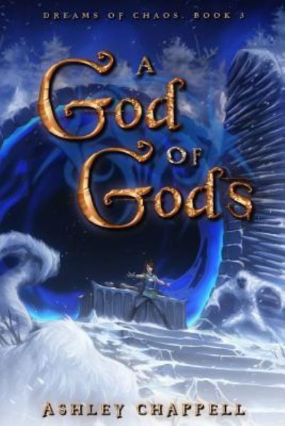 Ashley Chappell · A God of Gods (Paperback Book) (2017)