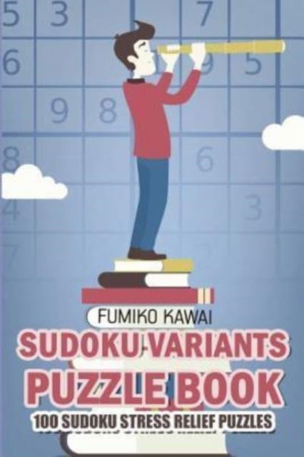 Cover for Fumiko Kawai · Sudoku Variants Puzzle Book (Paperback Bog) (2018)