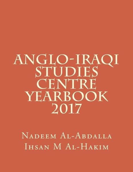 Cover for Ihsan M Al-Hakim · Anglo-Iraqi Studies Centre Yearbook 2017 (Paperback Bog) (2018)