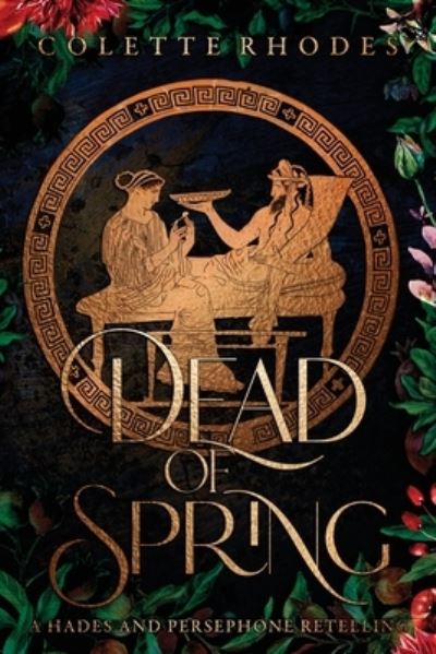 Cover for Colette Rhodes · Dead of Spring (Book) (2022)