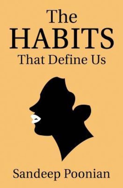 Cover for Sandeep Poonian · The Habits That Define Us (Paperback Book) (2018)