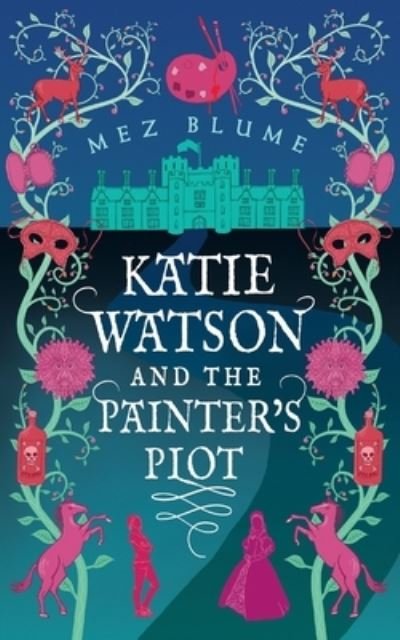 Cover for Mez Blume · Katie Watson and the Painter's Plot: Katie Watson Mysteries in Time, Book 1 - Katie Watson Mysteries in Time (Taschenbuch) (2017)