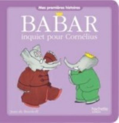 Babar inquiet pour Cornelius - Jean de Brunhoff - Books - Hachette - 9782012275201 - January 20, 2017