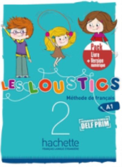Les Loustics: Livre de l'eleve 2 + version numerique eleve - - Książki - Hachette - 9782017139201 - 1 sierpnia 2020
