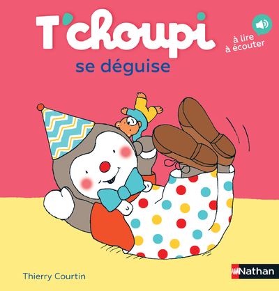 Cover for Thierry Courtin · T'choupi: T'choupi se deguise (Hardcover Book) (2017)