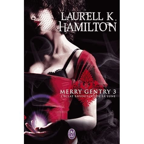 Cover for Laurell K. Hamilton · Merry Gentry - 3 - L'eclat Envoutant De (Darklight) (French Edition) (Taschenbuch) [French edition] (2010)