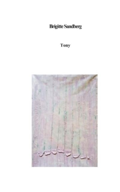 Cover for Sandberg Brigitte · Tony (Paperback Book) (2022)