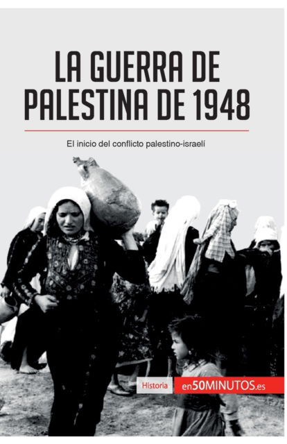 Cover for 50minutos · La guerra de Palestina de 1948 (Paperback Book) (2016)