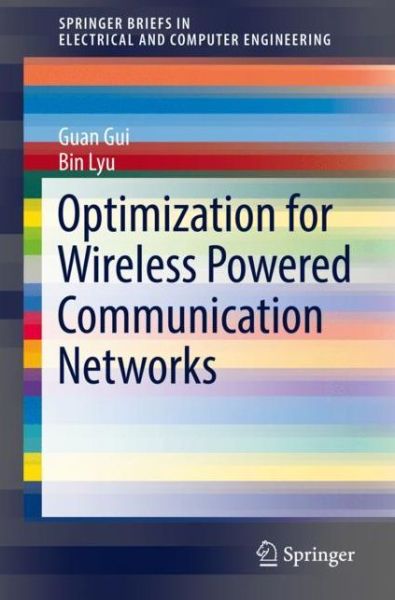 Cover for Gui · Optimization for Wireless Powered Communication Networks (Book) [1st ed. 2019 edition] (2018)