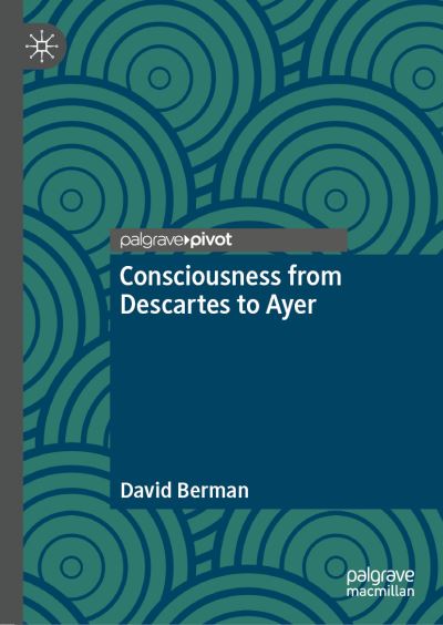 Cover for David Berman · Consciousness from Descartes to Ayer (Hardcover Book) [1st ed. 2021 edition] (2021)