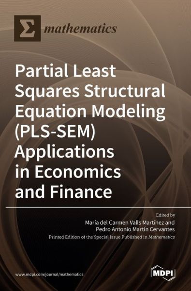 Cover for Mar?a del Carmen Valls Mart?nez · Partial Least Squares Structural Equation Modeling (PLS-SEM) Applications in Economics and Finance (Hardcover Book) (2021)